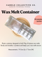 Wax Melt Container